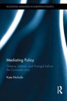 Mediating Policy: Greece, Ireland, and Portugal Before the Eurozone Crisis