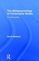 The Metapsychology of Christopher Bollas