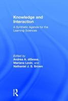 Knowledge and Interaction: A Synthetic Agenda for the Learning Sciences