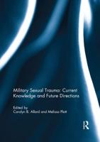 Military Sexual Trauma: Current Knowledge and Future Directions