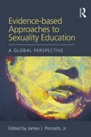 Evidence-Based Approaches to Sexuality Education