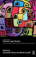 Cultural Legal Studies: Law's Popular Cultures and the Metamorphosis of Law