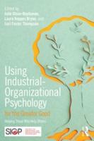Using Industrial Organizational Psychology for the Greater Good