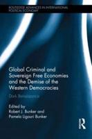 Global Criminal and Sovereign Free Economies and the Demise of the Western Democracies