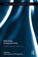 Rethinking Entrepreneurship: Debating Research Orientations
