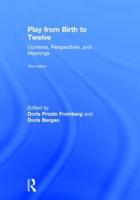 Play from Birth to Twelve: Contexts, Perspectives, and Meanings