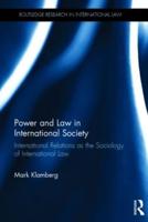 Power and Law in International Society: International Relations as the Sociology of International Law