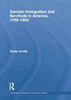 German Immigration and Servitude in America, 1709-1920