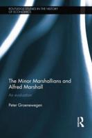 Minor Marshallians and Alfred Marshall: An Evaluation