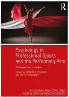 Psychology in Professional Sports and the Performing Arts