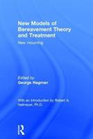 New Models of Bereavement Theory and Treatment