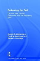 Enlivening the Self: The First Year, Clinical Enrichment, and The Wandering Mind