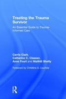 Treating the Trauma Survivor: An Essential Guide to Trauma-Informed Care