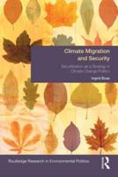 Climate Migration and Security: Securitisation as a Strategy in Climate Change Politics