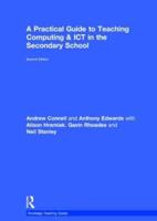 A Practical Guide to Teaching Computing and ICT in the Secondary School