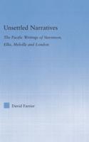 Unsettled Narratives: The Pacific Writings of Stevenson, Ellis, Melville and London