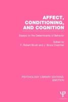 Affect, Conditioning, and Cognition: Essays on the Determinants of Behavior