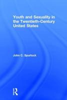 Youth and Sexuality in the Twentieth-Century United States