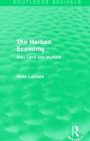 The Haitian Economy (Routledge Revivals): Man, Land and Markets