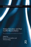 History Education and Post-Conflict Reconciliation: Reconsidering Joint Textbook Projects