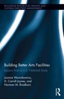 Building Better Arts Facilities: Lessons from a U.S. National Study.