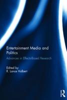 Entertainment Media and Politics: Advances in Effects-Based Research
