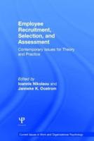 Employee Recruitment, Selection, and Assessment: Contemporary Issues for Theory and Practice