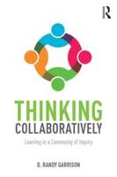 Thinking Collaboratively: Learning in a Community of Inquiry