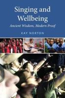 Singing and Wellbeing: Ancient Wisdom, Modern Proof