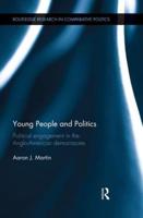 Young People and Politics: Political Engagement in the Anglo-American Democracies