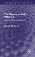 The Women of Cairo Volume I