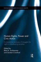 Human Rights, Power and Civic Action: Comparative analyses of struggles for rights in developing societies