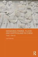 Managing Famine, Flood and Earthquake in China: Tianjin, 1958-85