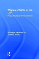 Women's Rights in the USA: Policy Debates and Gender Roles