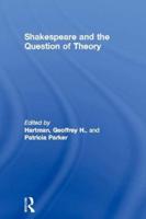 Shakespeare and the Question of Theory