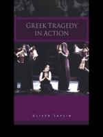 Greek Tragedy in Action