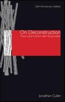 On Deconstruction: Theory and Criticism after Structuralism