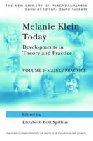 Melanie Klein Today Volume 2 Mainly Practice