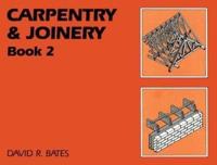 Carpentry and Joinery. Book 2