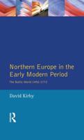 Northern Europe in the Early Modern Period: The Baltic World 1492-1772