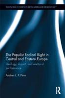The Populist Radical Right in Central and Eastern Europe: Ideology, impact, and electoral performance