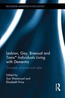 Lesbian, Gay, Bisexual and Trans Individuals Living With Dementia