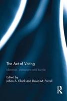 The Act of Voting: Identities, Institutions and Locale