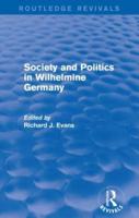 Society and Politics in Wilhelmine Germany