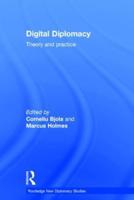 Digital Diplomacy: Theory and Practice