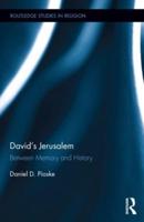 David's Jerusalem: Between Memory and History