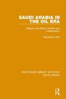 Saudi Arabia in the Oil Era
