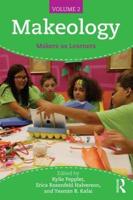 Makeology: Makers as Learners (Volume 2)