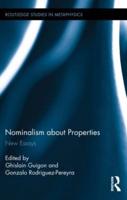 Nominalism about Properties: New Essays