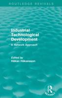 Industrial Technological Development (Routledge Revivals): A Network Approach